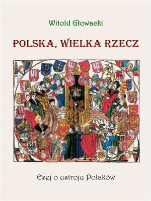 cover image of Polska, wielka rzecz. Esej o ustroju Polaków